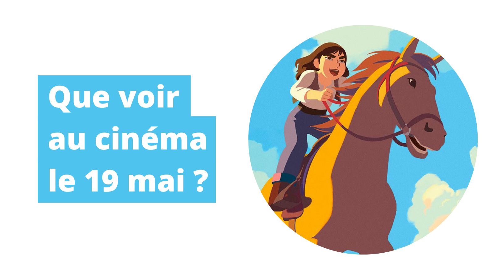 Combien De Temps Restent Les Films Au Cinéma Que voir au cinéma lors de la réouverture des salles le 19 mai ? - 1001
